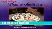Ebook Simply Delicious Wheat and Gluten Free Cooking (Simply Delicious Cookbooks) Free Online