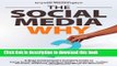 Books The Social Media WHY: A Busy Professionals Practical Guide to Using Social Media Including