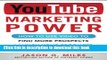 Books YouTube Marketing Power: How to Use Video to Find More Prospects, Launch Your Products, and