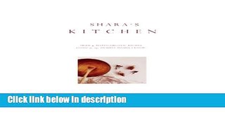 Books Shara s Kitchen: Tried   Tested Organic Recipes Loved By The Pickiest People I Know Free