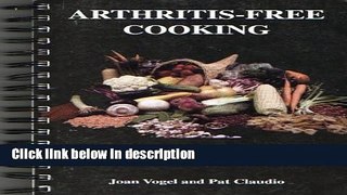 Ebook Arthritis-free cooking: There are no nightshades in this cookbook! Full Download
