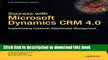 Ebook Success with Microsoft Dynamics CRM 4.0: Implementing Customer Relationship Management