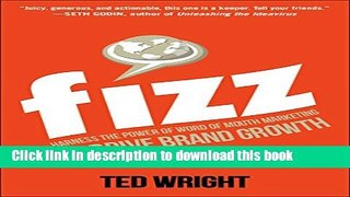 Ebook Fizz: Harness the Power of Word of Mouth Marketing to Drive Brand Growth Free Online