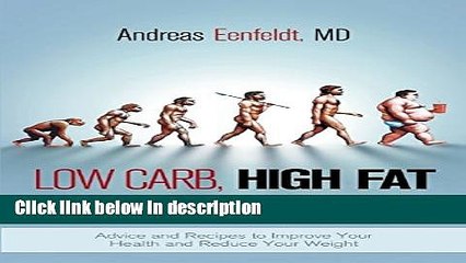 Ebook Low Carb, High Fat Food Revolution: Advice and Recipes to Improve Your Health and Reduce