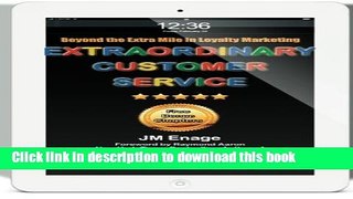 Ebook Extraordinary Customer Service: Beyond the Extra Mile in Loyalty Marketing (Volume 1) Full