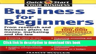 Ebook Business for Beginners: From Research and Business Plans to Money, Marketing and the Law