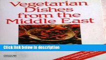 Books Vegetarian Dishes from the Middle East Full Online