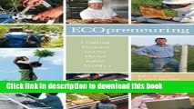 Books Ecopreneuring: Putting Purpose and the Planet Before Profits Full Online