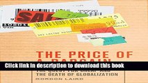 Ebook The Price of a Bargain: The Quest for Cheap and the Death of Globalization Free Online