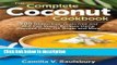 Ebook The Complete Coconut Cookbook : 200 Gluten-Free, Grain-Free and Nut-Free Vegan Recipes Using