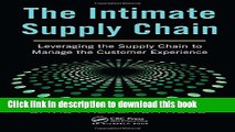 Ebook The Intimate Supply Chain: Leveraging the Supply Chain to Manage the Customer Experience