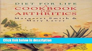 Ebook Diet for Life: Cookbook for Arthritics Full Online