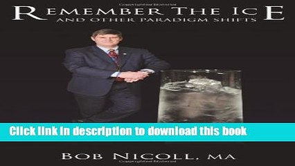 Скачать видео: Books Remember the Ice and Other Paradigm Shifts by Bob Nicoll (2008) Paperback Free Online