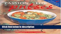 Books Passion for Pulses : A Feast of Beans, Peas   Lentils from Around the World Free Online