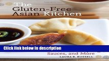Books The Gluten-Free Asian Kitchen: Recipes for Noodles, Dumplings, Sauces, and More by Laura B.