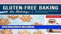 Ebook Gluten-Free Baking for the Holidays : 60 Recipes for Traditional Festive Treats