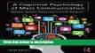 Books A Cognitive Psychology of Mass Communication (Routledge Communication) Full Online