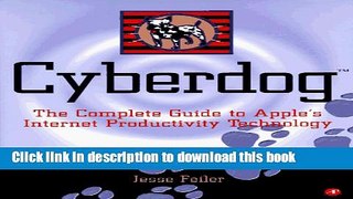 Books Cyberdog: The Complete Guide to Apple s Internet Productivity Technology Full Online