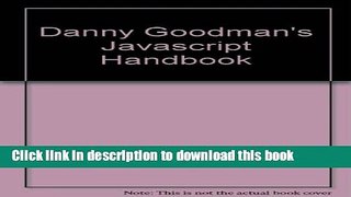 Ebook Danny Goodman s Javascript Handbook Free Online
