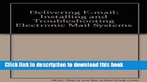 Books Delivering E-mail: Installing and Troubleshooting Electronic Mail Systems Free Online