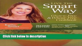 Ebook Live the Smart Way: Gluten-Free   Wheat-Free Cookbook by Kathy Smart (2014-06-03) Full