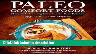 Books Paleo Comfort Foods: Homestyle Cooking for a Gluten-Free Kitchen by Julie Sullivan Mayfield