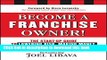 Books Become a Franchise Owner!: The Start-Up Guide to Lowering Risk, Making Money, and Owning