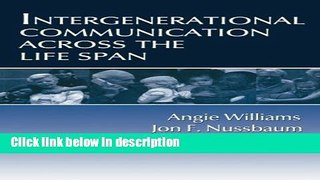 Books Intergenerational Communication Across the Life Span (Routledge Communication Series) Free