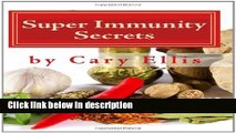 Books Super Immunity Secrets: Powerful Immune Protective Herbs and Spices: Lean Healthy Everyday