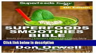 Ebook Superfoods Smoothies Bible : Over 180 Quick   Easy Gluten Free Low Cholesterol Whole Foods