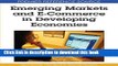 Ebook Emerging Markets and E-Commerce in Developing Economies (Premier Reference Source) Full Online