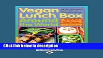 Books Vegan Lunch Box around the World: 125 Easy, International Lunches Kids and Grown-Ups will