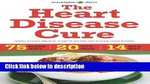 Ebook The Heart Disease Cure: Simple Recipes and Meal Plans to Prevent and Reverse Heart Disease