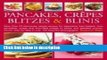 Ebook Pancakes, Crepes, Blintzes   Blinis Full Online