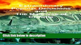 Ebook Extraordinary Popular Delusions and The Madness of Crowds Free Online