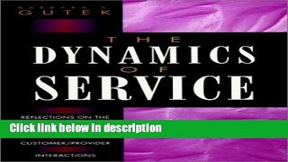 Books The Dynamics of Service: Reflections on the Changing Nature of Customer/Provider