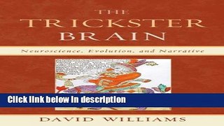 Books The Trickster Brain: Neuroscience, Evolution, and Narrative Free Download