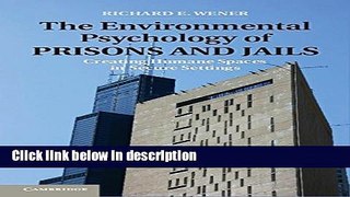 Books The Environmental Psychology of Prisons and Jails: Creating Humane Spaces in Secure Settings