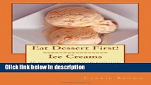 Books Eat Dessert First!  Ice Creams: 30 fat-burning, health-boosting, delicious frozen treats