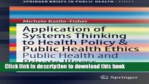 Application of Systems Thinking to Health Policy   Public Health Ethics: Public Health and Private