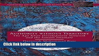 Books Authority without Territory: The Aga Khan Development Network and the Ismaili Imamate