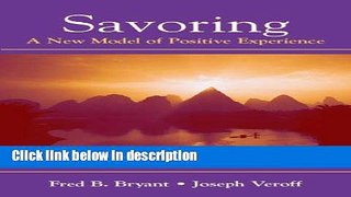 Ebook Savoring: A New Model of Positive Experience Free Online
