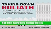 Ebook Taking Down Goliath: Digital Marketing Strategies for Beating Competitors With 100 Times