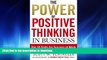 Free [PDF] Downlaod  The Power of Positive Thinking in Business: 10 Traits for Maximum Results