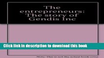 Books The Entrepreneurs: The Story of Gendis Inc. Full Download