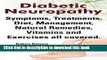 Diabetic Neuropathy. Diabetic Neuropathy Symptoms, Treatments, Diet, Management, Natural Remedies,