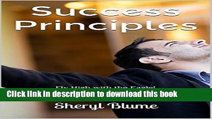 Ebook Success Principles: Success Mindset: Fly High with the Eagle! What Successful Entrepreneurs