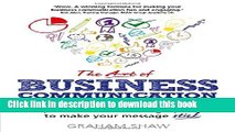 Ebook The Art of Business Communication: How to use pictures, charts and graphics to make your