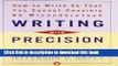 Books Writing with Precision: How to Write So That You Cannot Possibly Be Misunderstood Free