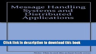 Books Message Handling Systems and Distributed Applications Full Online
